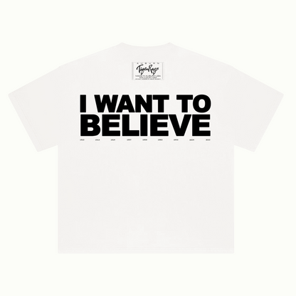 TR I Want To Believe Tee